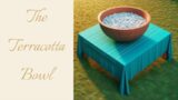 The Terracotta Bowl – Choose A Message In The Description