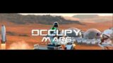 Things are looking up!| occupy mars #3