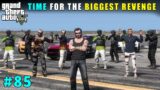 Time For The Biggest Revenge | Gta V Gameplay