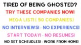 Tired of Being Ghosted? Ty These Companies Now!! No Interviews No Resumes No Exp Work From Home!!!