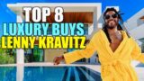 Top 8 Luxury Buys| Lenny Kravitz