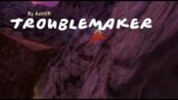 Troublemaker – A Gorillatag Montage