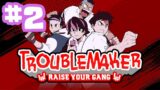 Troublemaker / PART 2 / GamePlay