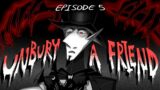 Unbury A Friend (Fan Animated)/ Season 2 Episode 5
