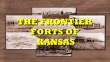 Uncovering Kansas' Forgotten Frontier Forts – The US Military Channel