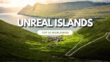 Unreal Islands: 10 Must-See Otherworldly Wonders