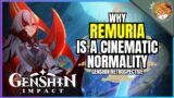 WHY REMURIA IS A CINEMATIC NORMALITY | Genshin Impact 4.6 Discussion
