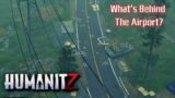 What's Behind the Airport? | HumanitZ Gameplay EP21 2024