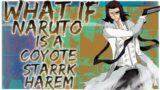 what if naruto is a coyote starrk harem