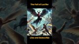 The Fall of Lucifer: Why Satan Was Cast Out of Heaven @2 #Shorts #divine #quotes #divineinspiration