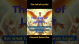 The Fall of Lucifer: Why Satan Was Cast Out of Heaven @1 #Shorts #divine #quotes #divineinspiration