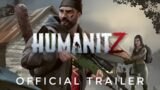 HumanitZ Pursuits & Perspectives Update – Official Trailer