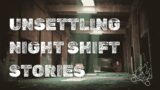3 UNSETTLING NIGHT SHIFT STORIES | Scary Stories
