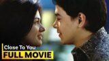'Close to You' FULL MOVIE | Bea Alonzo, John Lloyd Cruz