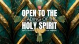 6.23.24 "Open To The Leading of The Holy Spirit": With Major Ken Perine