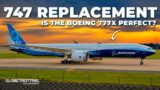 747 REPLACEMENT – Is The Boeing 777X Perfect?