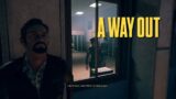 A Way Out – Act 3: Preparation – Against All Odds – PS4/XBOX/PC