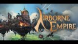 A city builder with some lofty gameplay | Airborne Empire | #Airborneempire