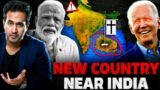 ALERT! USA is Creating a NEW COUNTRY Near INDIA