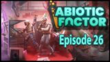 Abiotic Factor Early Access Co-Op Stream – Episode 26