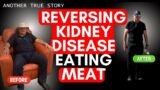 Against All Odds: Luis King's Meat Miracle Cure For Kidney Disease