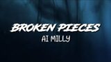 Ai Milly – Broken Pieces | Lyrics