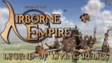Airborne Empire – Surveying the Ocean for the Legend of Living Relics // EP5