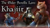 All about the Khajiit!- The Elder Scrolls Lore Collection