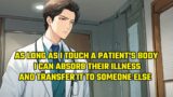 As Long as I Touch a Patients Body,I Can Absorb Their Illness and Transfer It to Someone Else Manhwa