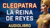 Audiolibro de Cleopatra – El Juego Mortal de Tronos: El Viaje para Moldear el Futuro de Roma