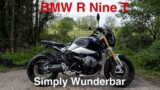 BMW R Nine T – Simply Wunderbar