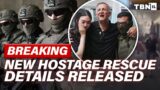 BREAKING: IDF Releases Details Of DARING Hostage Rescue; Hamas INFILTRATES Israel | TBN Israel