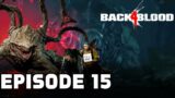 Back 4 Blood (Co-op) – Episode 15: The "Crushing" Abomination