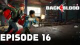 Back 4 Blood (Co-op) – Episode 16: Boat Part Delivery Service