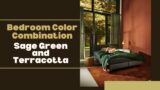 Bedroom Color Combination | Sage Green and Terracotta