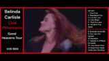 Belinda Carlisle World With Out You 7 Good Heavens Tour  Belinda Live VHS RIP Philadelphia Sept 1988