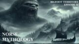 Bigfoot Territory Ep. 16 – Norse Mythology COMPLETE DOCUMENTARY Sasquatch, Bigfoot, Yeti