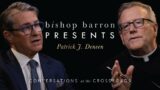 Bishop Barron Presents | Patrick J. Deneen – Freedom, Truth, and the Political Order