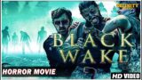 Black Wake – Full Movie | Thriller, Sci-Fi, Horror