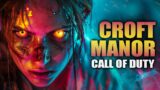 CROFT MANOR…Tomb Raider Call of Duty Zombies