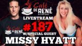 Cafe De Rene livestream #187 w/Special Guest Missy Hyatt