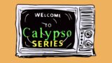 Calypso Series Episode 1