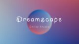 Chilzy Studio – Dreamscape | Chill Trap | Creative Commons