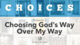 Choosing His Way Over My Way  |  Dr. Jack Graham