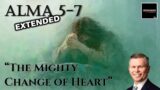 Come Follow Me – Alma 5-7 (Extended Version): "The Mighty Change of Heart"