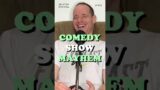 Comedy Show Mayhem – Troublemakers