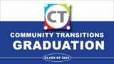 Community Transitions Graduation – Class of 2024