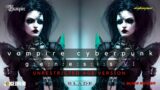 Cyberpunk, Dark Clubbing, Dark Techno,  EDM, Dark Electro Mix – Vampire Cyberpunk G VI UNRESTRICTED