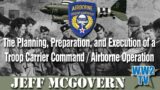 D-Day 80 – The Planning, Preparation, and Execution of a Troop Carrier Command / Airborne Operation