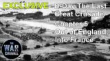 D-Day | The Last Great Crusade | Chapter 5 | Out of England, into France | Full Documentary
